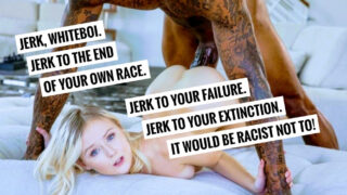 White extinction is ensured by white boys jerking off to interracial porn
